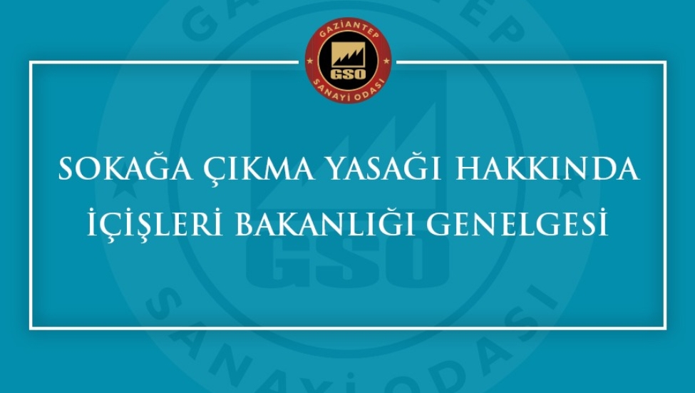 SOKAĞA ÇIKMA YASAĞI GENELGESİ