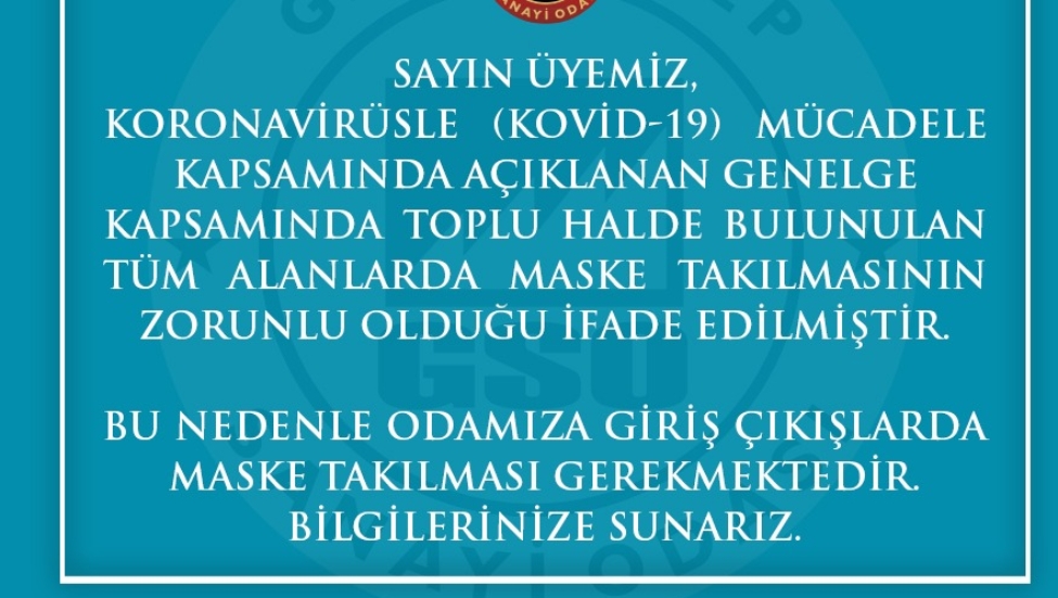 ODAMIZA GİRİŞ-ÇIKIŞLARDA MASKE TAKILMASI ZORUNLULUĞU HAKKINDA