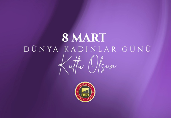 8 MART DÜNYA KADINLAR GÜNÜ KUTLU OLSUN